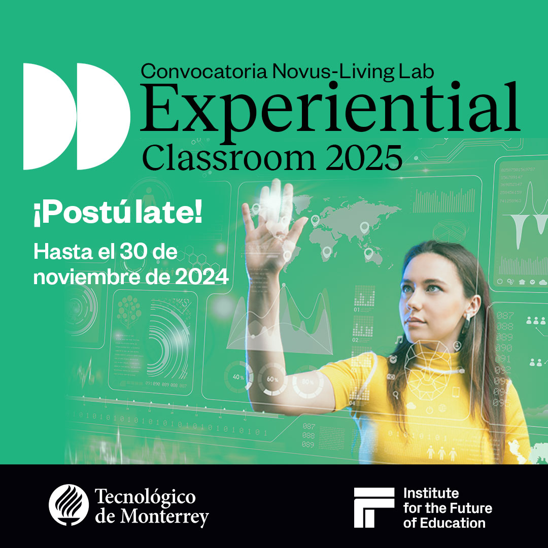 Convocatoria IFE Experiential Classroom 2025 Innovación Educativa con Tecnologías Multimodales